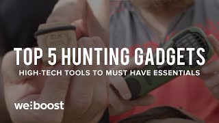 Top 5 Hunting Gadgets | weBoost