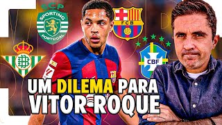 QUAL MELHOR DESTINO PARA VITOR ROQUE? BARCELONA ERRA COM O JOGADOR