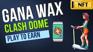 Cómo ganar dinero con Clash Dome - Guía básica sobre juego Play to Earn de WAX