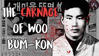 The Carnage of Woo Bum-Kon