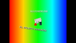 [EPILEPSY WARNING] Sulfoxide.EXE 1.4 [EPILEPSY WARNING]