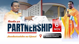 🔴#LIVE : [06.11.24] - IBADA KUBWA YA KUPOKEA BARAKA KUPITIA KADI YA PARTNERSHIP