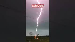 Close range lightning in Arkansas