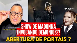 SHOW DE MADONNA INVOCANDO DEMÔNIOS?! ABERTURA DE PORTAIS ? (Pr Miquéias Oliveira)