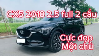 Cực đẹp CX5 2018 2.5 bản full 2 cầu một chủ từ mới, xe chạy ít