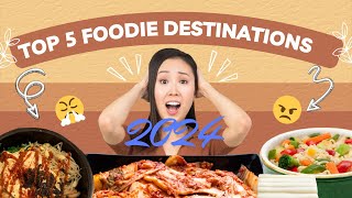 Ultimate Foodie Travel Guide: 2024's Top 5 Destinations