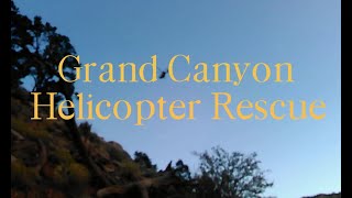 Grand Canyon Helicopter Rescue - South Kaibab Trail