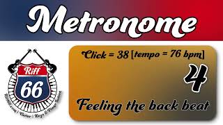 Metronome on 2 & 4 | Click track 38 - tempo = 76 bpm | Feeling the back beat metronome practice.