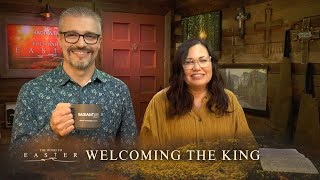 The Road To Easter || Welcoming The King (Part 3) || Pastors Robert T & Anayansi Schlipp