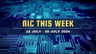 NIC This Week (22 July - 28 July 2024)