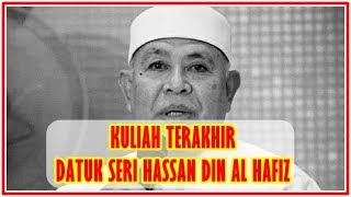 1 Bulan Sblm Kuliah Terakhir Datuk Seri Ustaz Hasan Din di Masjid Sirajuddin Al Anuar