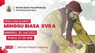 PERAYAAN EKARISTI MINGGU BIASA XVII A - Minggu, 30 Juli 2023