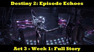 Destiny 2: Episode Echoes Act 3 - Week 1