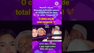 Neymar e Bruna Biancardi confirmam rumores de reconciliação! ##famosos #noticias