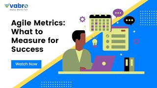 Agile Metrics: What to Measure for Success