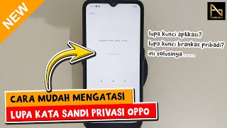 CARA MENGATASI LUPA KATA SANDI PRIVASI PADA KUNCI APLIKASI DAN BRANKAS PRIBADI HP OPPO