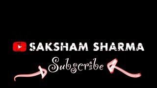 Saksham Sharma Channel Trailer 2018