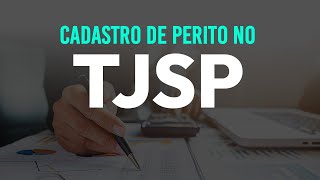 Como se Cadastrar Perito Judicial no TJSP