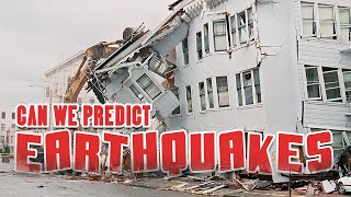 Predicting Earthquakes - The Unpredictable