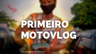 PRIMEIRO MOTOVLOG