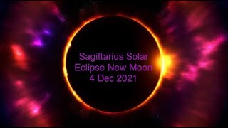 Sagittarius Solar Eclipse New Moon Horoscope Podcast 4 December 2021