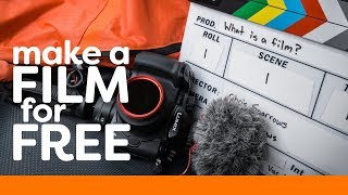 Make a Film for Free - No Budget Filmmaking