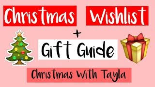 Christmas Wishlist / Gift Guide | Tayla M |