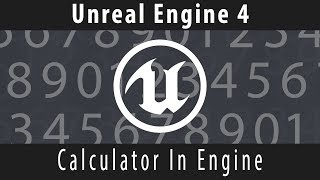 [Unreal Engine] - Calculator In Engine