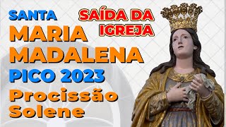 Santa Maria Madalena - Ilha do Pico - 2023 - Procissão Solene  - 22 de Julho 2023