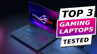 Top 3 Gaming Laptops Tested Ultimate Performance Review 2024