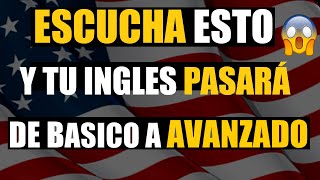 ESCUCHA ESTO CADA DÍA Y TU INGLES PASARÁ DE BÁSICO A AVANZADO 💪APRENDE Y DOMINA EL INGLES 🧏