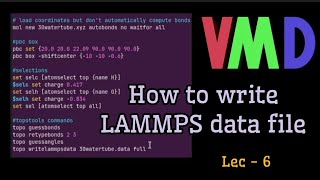 VMD Tutorial (Lec-6) How to write a LAMMPS data file using VMD ©