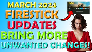 🔴 March 2024: Firestick Updates Bring More Unwanted Changes! 🔴