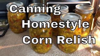 How To Can Homestyle Corn Relish - July2019