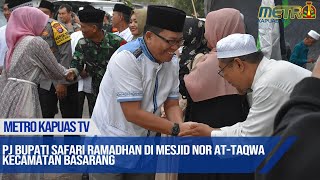 PJ BUPATI HADIRI SAFARI RAMADHAN DI MESJID NOR AT-TAQWA KECAMATAN BASARNG