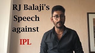 Rj balaji Speech against IPL