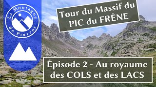 TOUR du PIC du FRÊNE - Épisode 2 : aussi sauvage que mouvementé ! 🐏⛈️