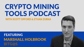 #017 Marshall Holbrook – Crypto Mining Tools Podcast