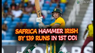 SAFRICA HAMMER IRISH BY 139 RUNS IN 1ST ODi | Goonj Sports