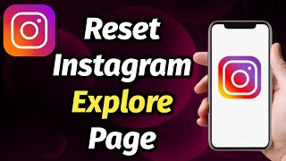 HOW TO RESET YOUR INSTAGRAM EXPLORE PAGE