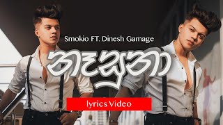 Nasuna - Smokio Ft. Dinesh Gamage - Lyrics Music Video