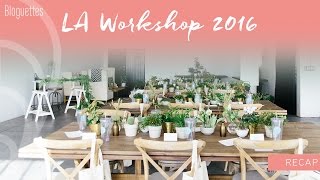 LA Workshop 2016 Recap