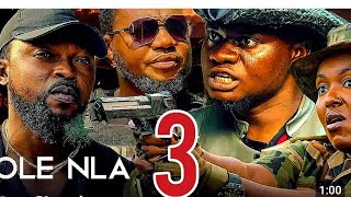 Ole Nla 3 - Latest Yoruba Movie 2024 | Ayo Olaiya | Kola Ajeyemi | Biola Adebayo | Olenla2 |