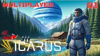 Icarus :  A HUGE Planet Survival : Oh We Have A CREW, New Start