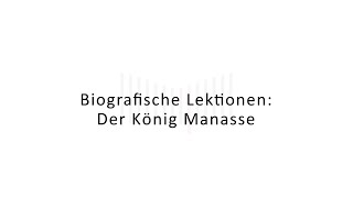 Biografische Lektionen: Der König Manasse