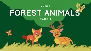 LET'S GET TO KNOW FOREST ANIMALS FOR KIDS - PART 1