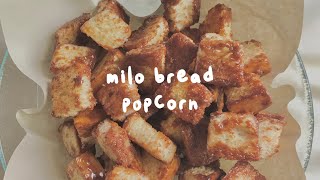 Milo Bread Popcorn 😍• cemilan dari roti tawar | enakk bgt + crunchy