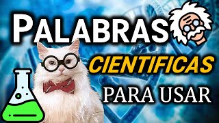 Palabras CIENTIFICAS para HABLAR