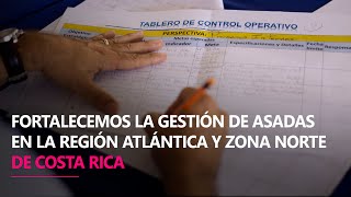 #AccesoAlAgua Fortalecemos la gestión de ASADAS en la región Atlántica y Zona Norte de Costa Rica