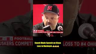 Coach Rhule Speech on Close Loss to Buckeyes.👍👍👍#rhule #huskers #raiola #football #sports